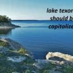 Lake Texoma Should Be Capitalized